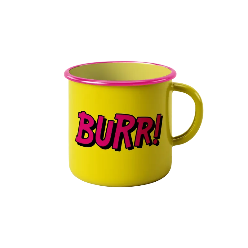 BURR! Tasse
